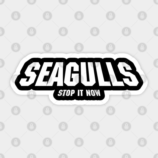 Seagulls : sthap it now Sticker by Realthereds